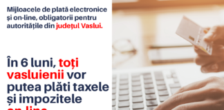 Mijloacele de plată electronice și on-line, obligatorii pentru primăriile din județul Vaslui