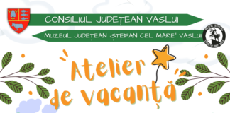La Muzeul Județean Vaslui începe „Atelierul de vacanță”!
