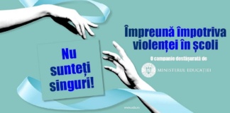 Campania „Nu sunteți singuri. Împreună oprim violența din școli”, lansată de Ministerul Educației