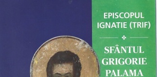 Episcopul Ignatie (Trif), Sfântul Grigorie Palama și teologia energiilor necreate, eveniment editorial în teologia românească (recenzie)