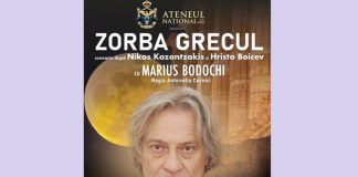 Spectacolul extraordinar „Zorba Grecul” va fi jucat și la Bârlad!